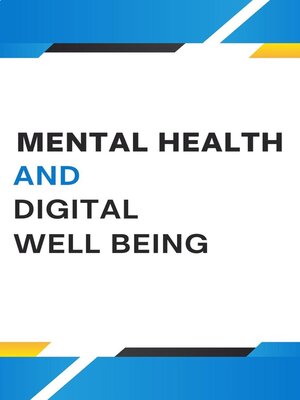 cover image of Mental Health and Digital Well-Being